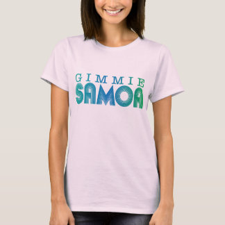 T-shirt gimmie samoa