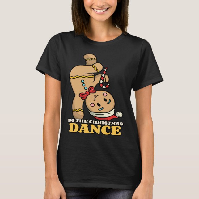 T-shirt gingerbread do the xmas dance cute (Devant)
