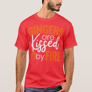 T-shirt Gingers Are Kissed By Fire Funny Redheaded Irish 2
