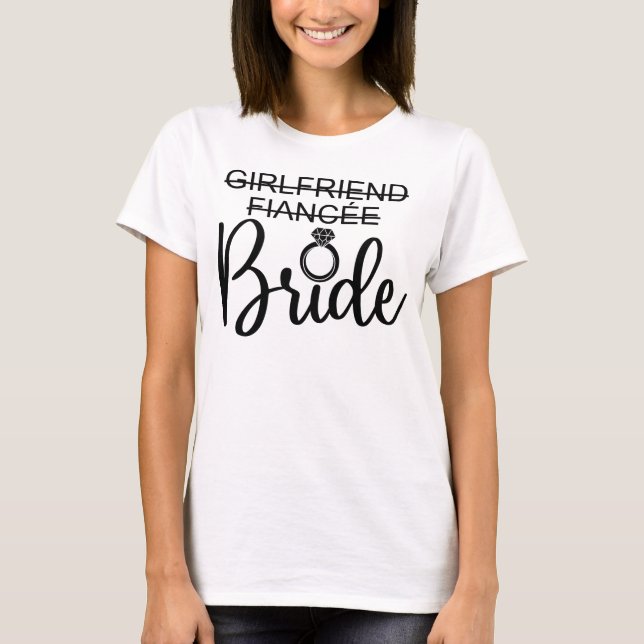 T-shirt Girlfriend To Fiancée To Bride Wedding Matching (Devant)
