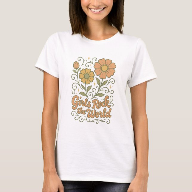 T-shirt Girls Rock the World Empowerment Feminist Quote  (Devant)