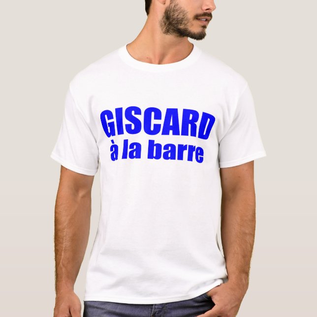 T-shirt Giscard a La Barre Idée cadeau Vive La France (Devant)