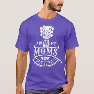 T-shirt GItarrist Musicien Awesome Moms Jouer Guitare Cou 