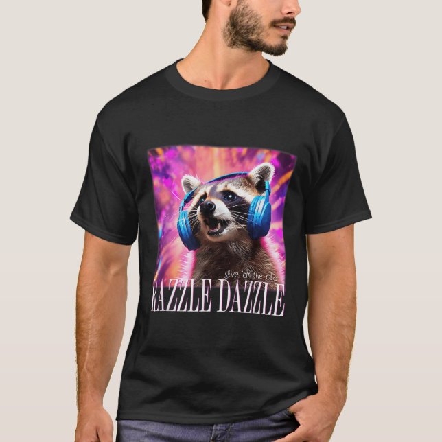 T-shirt Give Em The Old Razzles Dazzles Retro Y2k 90s Meme (Devant)