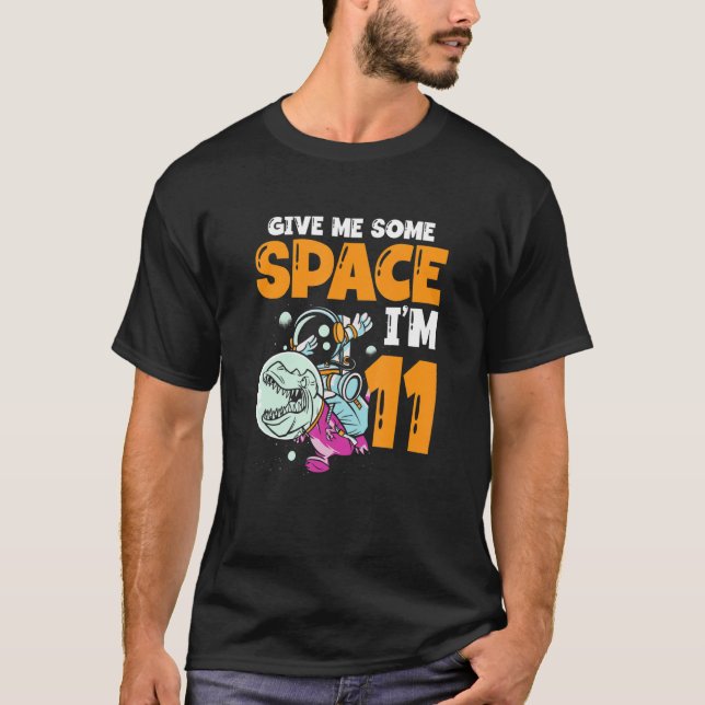 T-shirt Give Me Some Space I'm 11 Astronaut Spaceship Happ (Devant)
