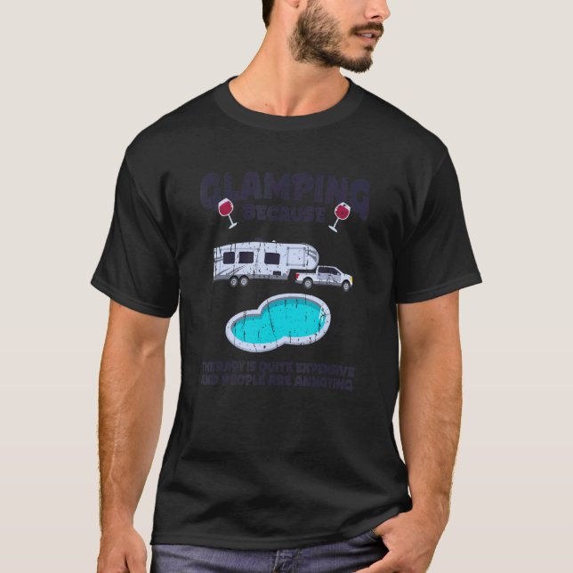 T-shirt Glamping because therapy is quite expensive and pe (Devant)