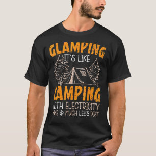 T-shirt Glamping C'est comme du camping avec électricité C