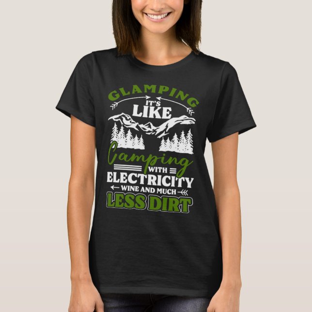 T-shirt Glamping Its Like Camping With Electricity Wine Le (Devant)