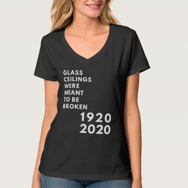 T-shirt Glass Ceilings Meme Meant To Be Broken 1920 2020 (Devant)