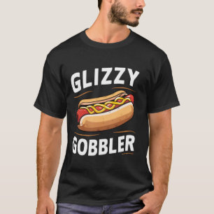 T-shirt Glizzy Gobbler Funny Foodie Hotdog Lover meme