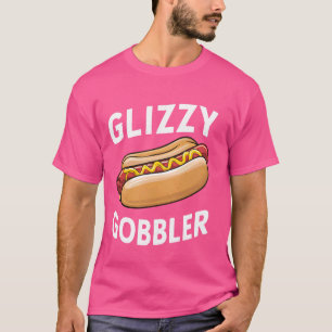 T-shirt Glizzy Gobbler Funny Foodie Hotdog Lover meme
