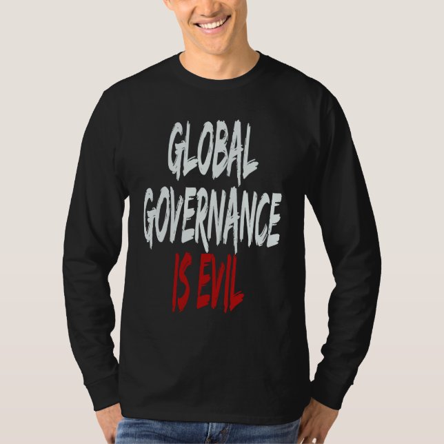 T-shirt Global Governance is Evil (Devant)