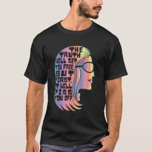 T-shirt Gloria Steinem Icône féministe Slogan Truth Vous D