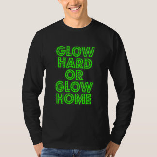 T-shirt Glow Hard Or Glow Home 70s 80s  Glow 3