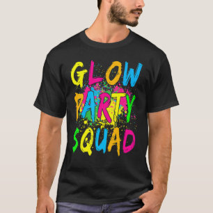 T-shirt Glow Party Squad Llow Crazy 80s Retro Costum