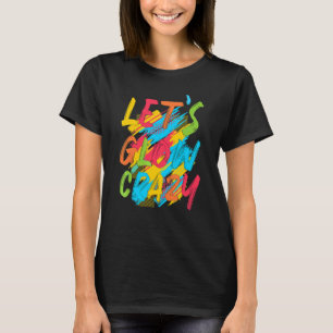 T-shirt Glow Party Squad Llow Crazy 80s Retro Costum