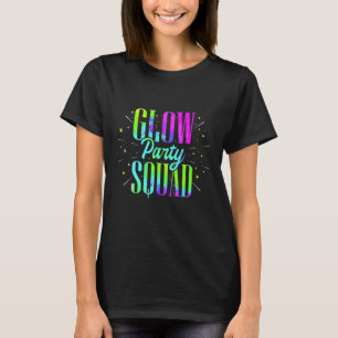 T-shirt Glow Party Squad Retro Neon Fluorescent Party Wea