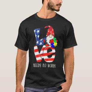 T-shirt Gnome Amour N'a Besoin D'aucun Mot 4 Juillet Autis