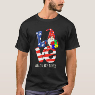 T-shirt Gnome Amour N'a Besoin D'aucun Mot 4 Juillet Autis