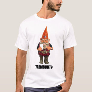 T-shirt Gnome Talmbout ? (version de régression)
