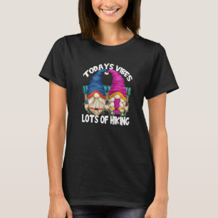 T-shirt Gnomes De Randonnée Pour Camper Aujourd'Hui Vibes 