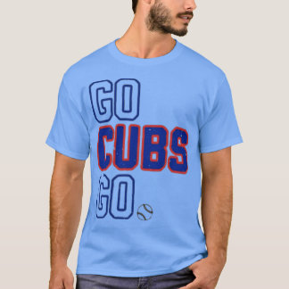 T-shirt Go CUBS Go