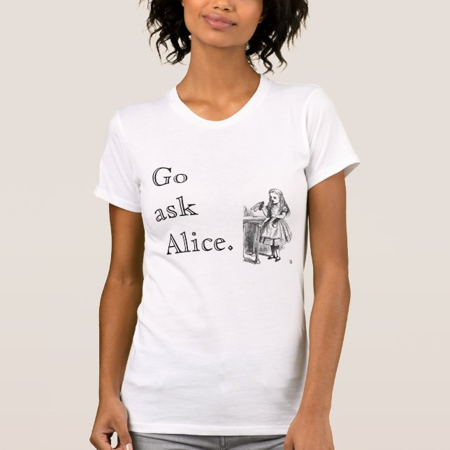 T-shirt Go demandent à Alice (Devant)