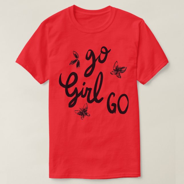 T-shirt Go Girl Go 1 (Design devant)