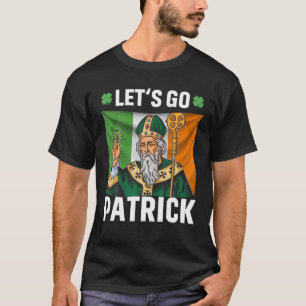 T-shirt Go Go Patrick Let Go Brandon Meme St Patrick's