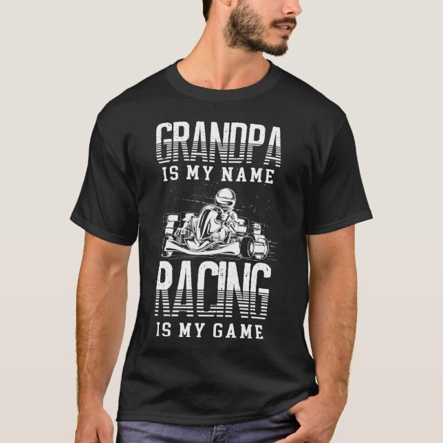 T-shirt Go Kart Grandpa Est Mon Nom Course Est Mon Jeu (Devant)