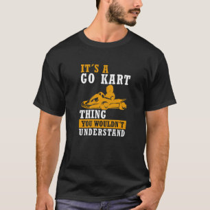T-shirt Go Kart Thing Karting Dire Course Kart Go Kart