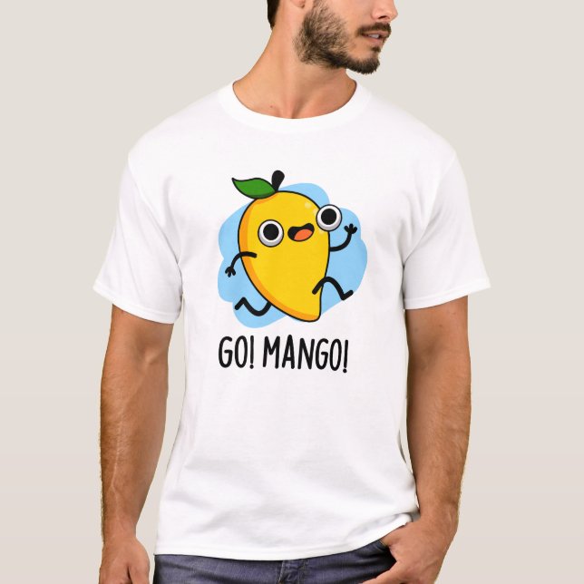T-shirt Go Mango Funny Courir Mango Pun (Devant)