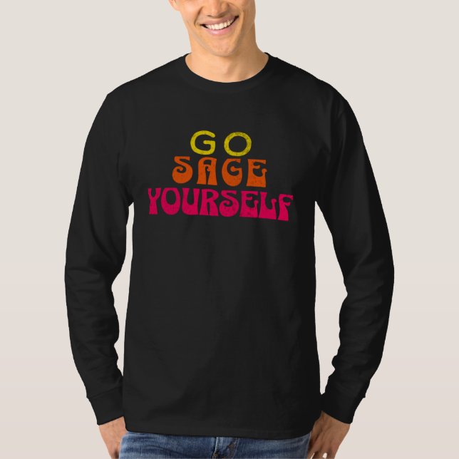 T-shirt Go Sage Yourself   Hippie (Devant)