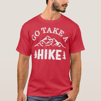 T-shirt Go Take a Hike 