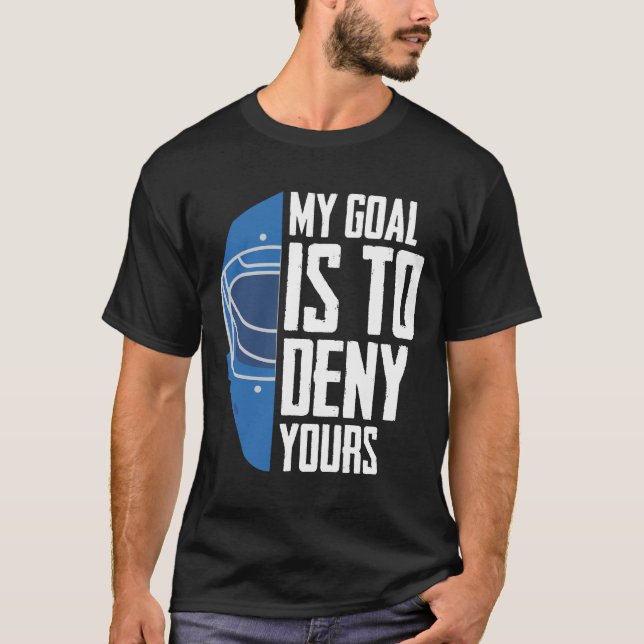 T-shirt Goalkeeper du hockey sur glace Funny Defense Goali (Devant)