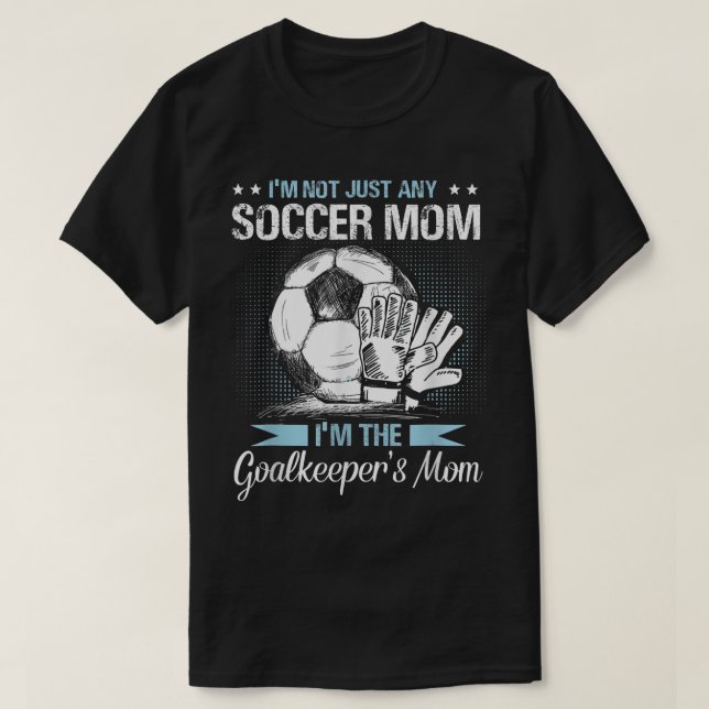T-shirt Goalkeeper Maman Chemise Football Goalie Mama Mère (Design devant)