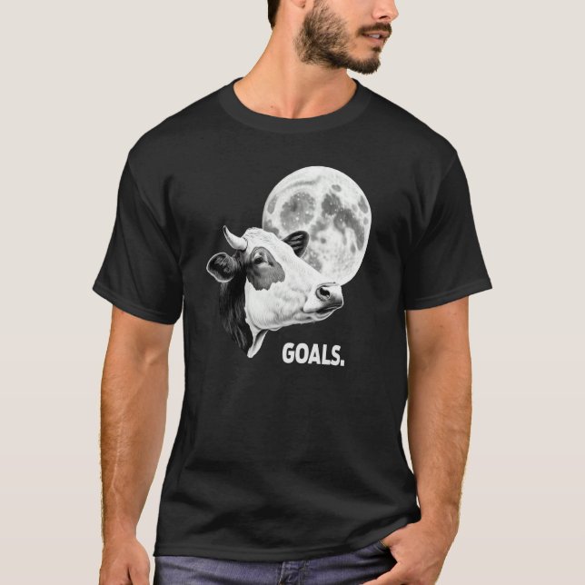 T-shirt Goals Cow Moon Motivational Quote Inspiration (Devant)