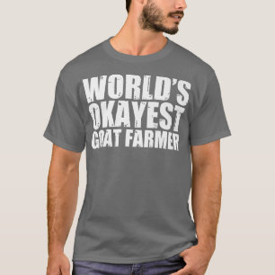 T-shirt Goat Farmer World's Okayest Funny