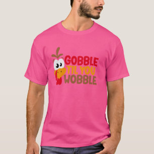 T-shirt Gobble jusqu'à ce que vous tourbillonnez drôle Tur