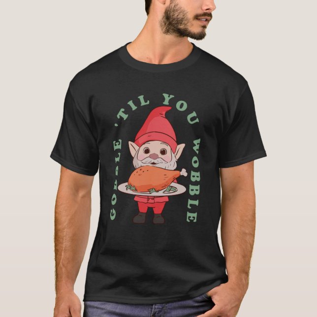 T-shirt Gobble Jusqu'à ce que vous tournez Thanksgiving Gn (Devant)