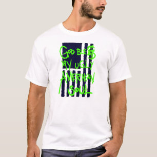 T-shirt "God Ble$$ My Ugly Amerikan Soul" Destrado