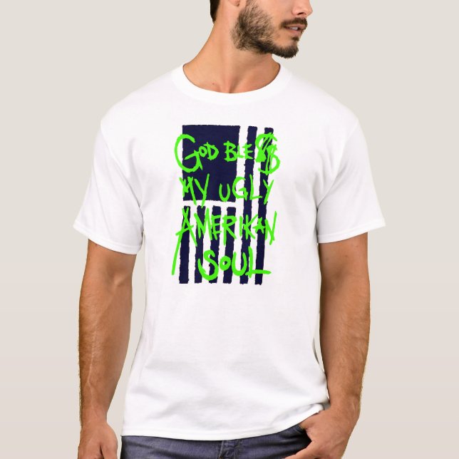 T-shirt "God Ble$$ My Ugly Amerikan Soul" Destrado (Devant)