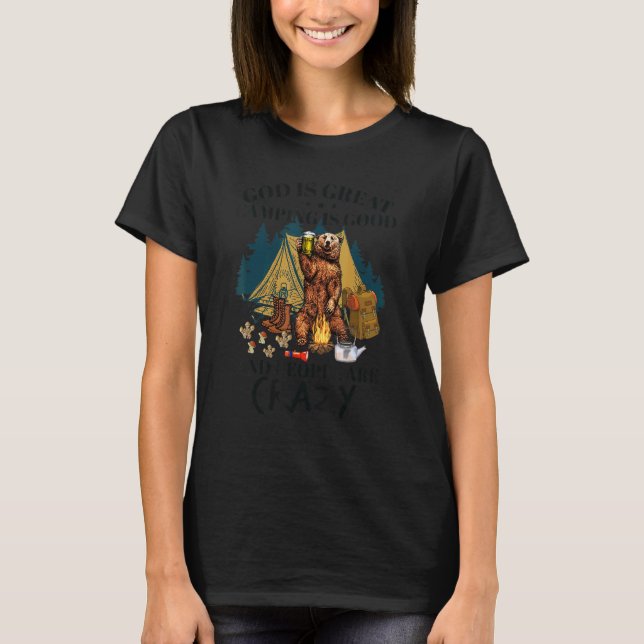 T-shirt God Is Great Camping Is Good And People Are Crazy (Devant)