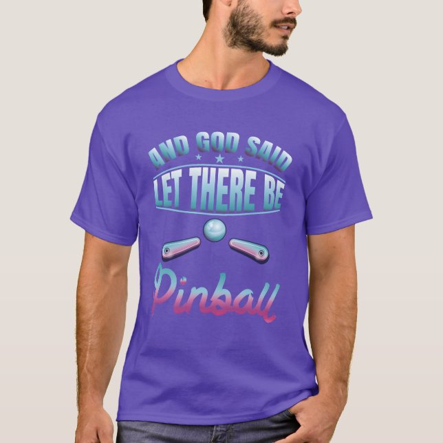T-shirt God Said Lethere Be Pinball 80s Vaporwave funny (Devant)