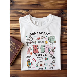T-shirt God Says I Am NICU Nurse Christian Bible Verses