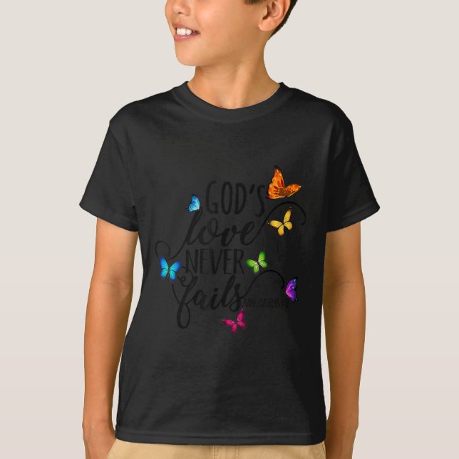 T-shirt God's Love Never Fails - Butterfly Art - Religious (Devant)