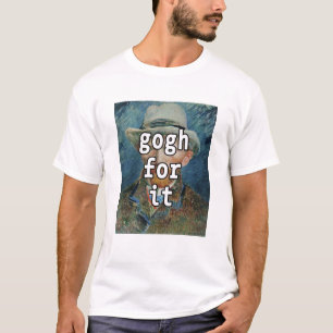 T-shirt Gogh Pour Ça Drôle Vincent Van Gogh Mème