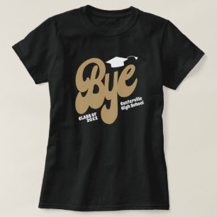 T-shirt Gold Bye Graduation Cap Senior