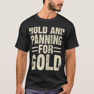 T-shirt Gold Prospector Gold Miner Digger Trésor Huntin