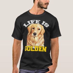 T-shirt Golden Retriever Chien Propriétaire Vie Est Golden